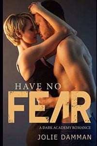 Have no Fear