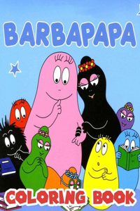 Barbapapa Coloring Book: Great Activity Book to Color All Your Favorite Characters in Barbapapa