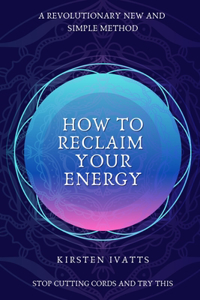 How To Reclaim Your Energy