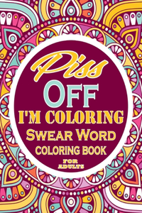 Piss off im coloring Swear Word Coloring Book For Adults