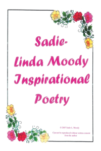 Sadie-Linda Moody Inspirational Poetry