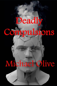 Deadly Compulsions