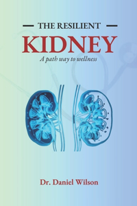 Resilient Kidney