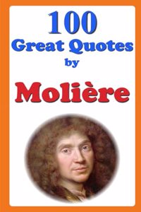 100 Great Quotes by Molière