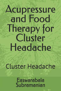 Acupressure and Food Therapy for Cluster Headache