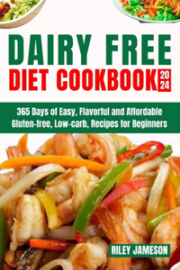 Dairy Free Diet Cookbook 2024