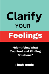 Clarify Your Feelings