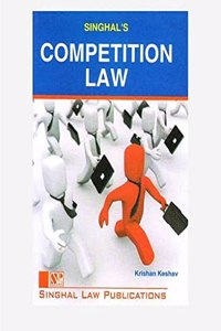 Singhal'S Competition Law By Krishan Keshav 3Rd Edition : 2021 [Paperback] Krishan Keshav