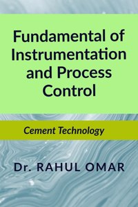 Fundamental Of Instrumentation And Process Control: Cement Technology