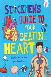 Encyclopedia For Kids: Stickmen'S Guide To Your Beating Heart