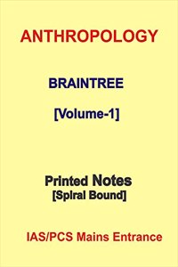 Volume 1 Printed Notes Anthropology Notes of Braintree For IAS Mains