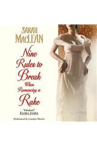 Nine Rules to Break When Romancing a Rake