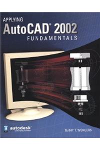 Applying AutoCAD 2002 Fundamentals