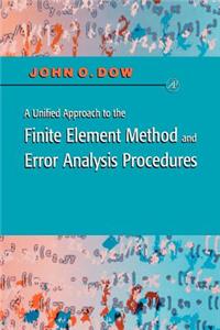 Unified Approach to the Finite Element Method and Error Analysis Procedures