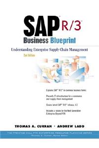 SAP R/3 Business Blueprint: Understanding Enterprise Supply Chain Management