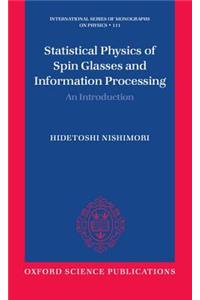 Statistical Physics of Spin Glasses and Information Processing