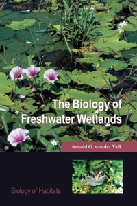 The Biology of Freshwater Wetlands