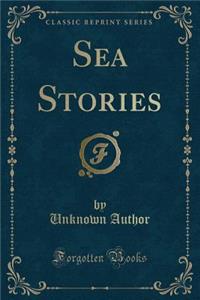 Sea Stories (Classic Reprint)