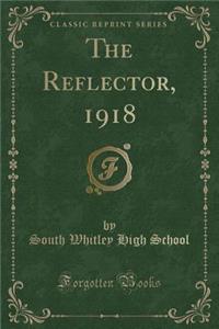 The Reflector, 1918 (Classic Reprint)