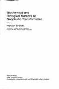 Biochemical and Biological Markers of Neoplastic Transformation