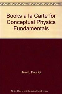 Books a la Carte for Conceptual Physics Fundamentals