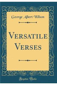Versatile Verses (Classic Reprint)