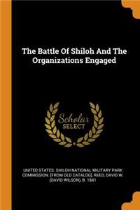 The Battle of Shiloh and the Organizations Engaged