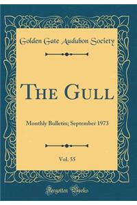 The Gull, Vol. 55: Monthly Bulletin; September 1973 (Classic Reprint)