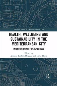 Health, Wellbeing and Sustainability in the Mediterranean City