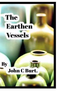 The Earthen Vessels .