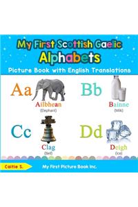 My First Scottish Gaelic Alphabets Picture Book with English Translations