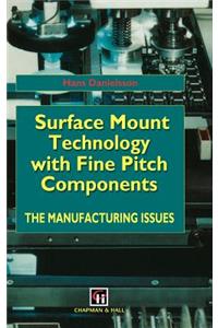 Surface Mount Technology with Fine Pitch Components