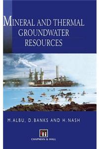 Mineral and Thermal Groundwater Resources