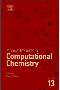 Annual Reports in Computational Chemistry: Volume 13