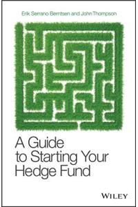 A Guide to Starting Your Hedge Fund