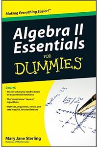 Algebra II Essentials for Dummies