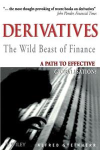 Derivatives the Wild Beast of Finance