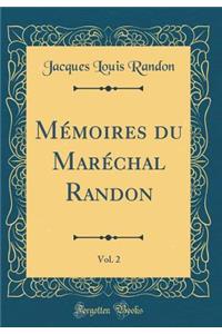 Mémoires du Maréchal Randon, Vol. 2 (Classic Reprint)