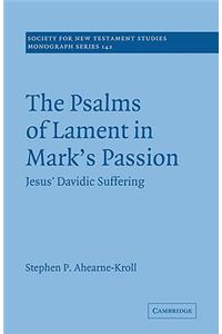 Psalms of Lament in Mark's Passion