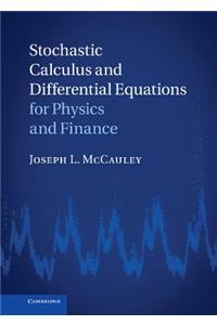 Stochastic Calculus and Differential Equations for Physics and Finance