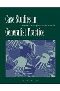 Case Studies in Generalist Practice