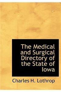 The Medical and Surgical Directory of the State of Iowa