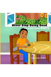 Never Stop Doing Good