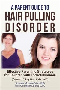 A Parent Guide to Hair Pulling Disorder