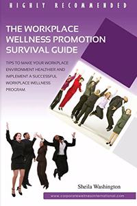 The Workplace Wellness Promotion Survival Guide