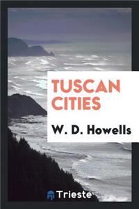 Tuscan Cities