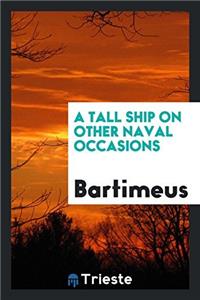 Tall Ship on Other Naval Occasions