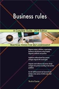 Business rules A Complete Guide - 2019 Edition