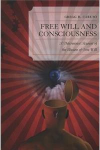 Free Will and Consciousness