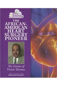 African-American Heart Surgery Pioneer